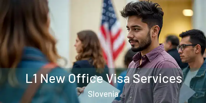 L1 New Office Visa Services Slovenia