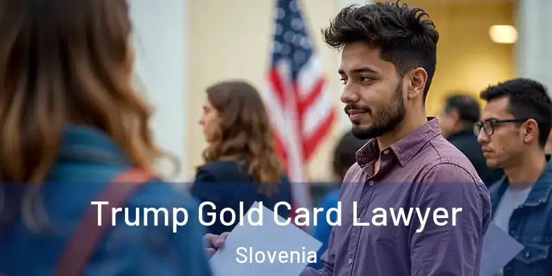  Trump Gold Card Lawyer Slovenia