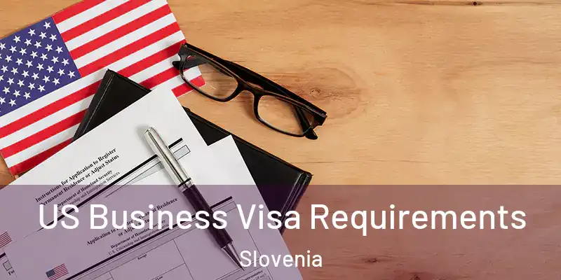  US Business Visa Requirements Slovenia
