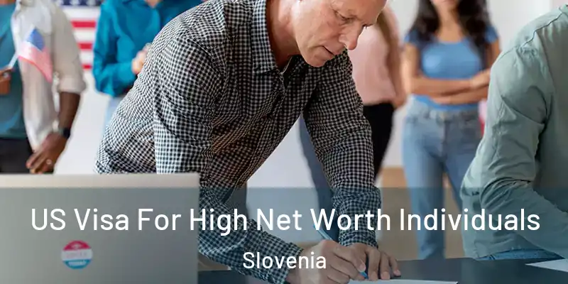  US Visa For High Net Worth Individuals Slovenia
