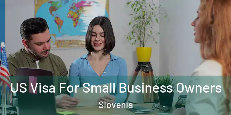  US Visa For Small Business Owners Slovenia