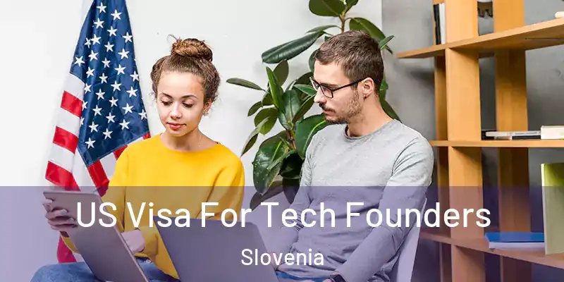  US Visa For Tech Founders Slovenia