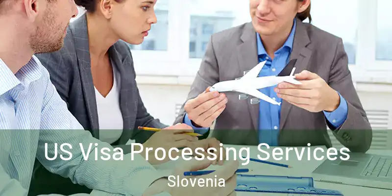  US Visa Processing Services Slovenia