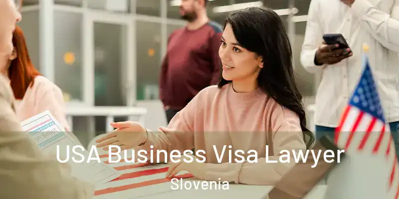  USA Business Visa Lawyer Slovenia