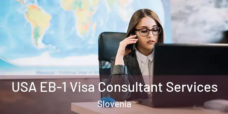  USA EB-1 Visa Consultant Services Slovenia